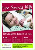 Unterstützen Sie unser Engagement für schwangere Frauen in Not durch den kostenlosen Abdruck eines unserer Anzeigenmotive. / Unterstützen Sie unser Engagement für schwangere Frauen in Not durch den kostenlosen Abdruck eines unserer Anzeigenmotive. Unterstützen Sie unser Engagement für schwangere Frauen in Not durch den kostenlosen Abdruck eines unserer Anzeigenmotive.