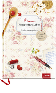 Omas Rezepte fürs Leben