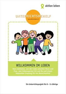 Unterrichtsbehelf: Willkommen im Leben